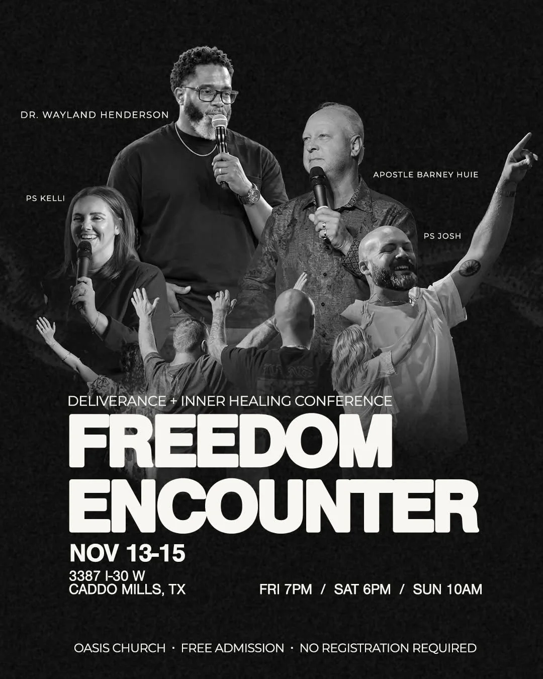Flyer for Freedom Encounter, a deliverance and inner healing conference, November 13–15 at Oasis Church in Caddo Mills, Texas, with Dr. Wayland Henderson, Apostle Barney Huie, Pastor Kelli, and Pastor Josh